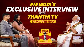 PM Modis exclusive interview with Thanthi TV  Tamil Version [upl. by Roderigo35]