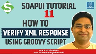 SoapUI Tutorial 11  Verify XML Response using Groovy  SoapUI Assert [upl. by Aimil]