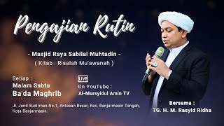 RELIVE Pengajian TGH M Rasyid Ridha  Masjid Raya Sabilal Muhtadin  Kitab Risalah Muawanah [upl. by Nillor390]