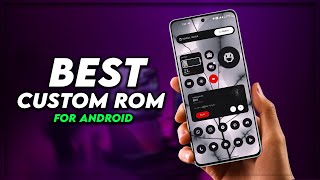 Top 5 Best Custom ROMs for Android 2023 You Can Install Today [upl. by Avah537]