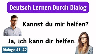 Deutsch Lernen Mit Dialogen A1A2  Deutsch Lernen Für Anfänger  Deutsch Lernen Durch Dialog [upl. by Matlick]