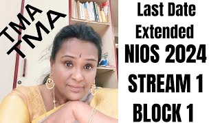 NIOS 2024 STREAM 1 BLOCK 1 TMA SUBMISSION LAST DATE EXTENTED WITHOUT LATE FEES [upl. by Eleinad260]