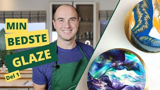 Min bedste glaze tutorial Del 1 Tips og Tricks [upl. by Auria]