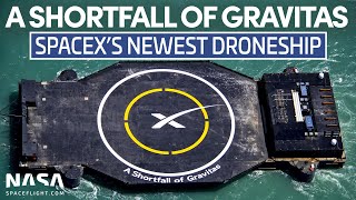 SpaceX Droneship quotA Shortfall of Gravitasquot Arrives in Port Canaveral [upl. by Merrel327]