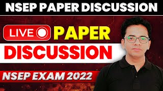 NSEP 2022 Live Paper Discussion amp Analysis [upl. by Sneve969]