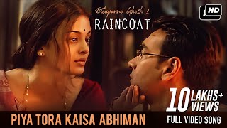 Piya Tora Kaisa Abhiman  Raincoat  Ajay Devgn Aishwarya Rai Shubha Mudgal  Rituparno Ghosh SVF [upl. by Acimad]