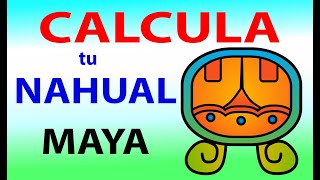 Calcular Nahual maya según fecha de nacimiento [upl. by Ayifa623]