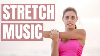 Ultimate Stretching Music Mix  Chill Beats for Relaxation amp Flexibility [upl. by Eidac]