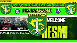 UPDET RESMI‼️ PEMAIN BARU PERSEBAYA SURABAY 20242025  PERSEBAYA SURABAYA  INFO PERSEBAYA [upl. by Laidlaw]