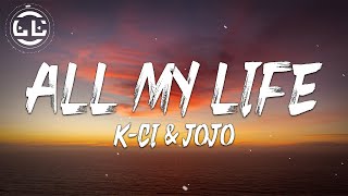 KCi amp JoJo  All My Life Lyrics [upl. by Esil]