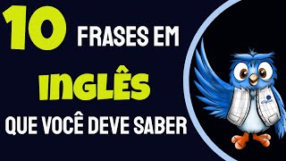 10 frases EM INGLÊS que você DEVE SABER [upl. by Ynahpets]