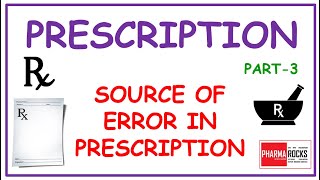 PRESCRIPTION PART3 SOURCE OF ERROR IN PRESCRIPTION HOW ERROR amp MISTAKES MAY COME IN PRESCRIPTION [upl. by Tristam]