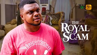 The Royal Scam  An Amazing Royal Movie BASED ON A SHOCKING LIFE STORY  African Movies [upl. by Tengdin]