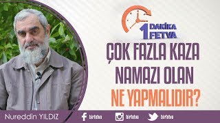 Çok fazla kaza namazı olan ne yapmalıdır  Birfetva  Nureddin Yıldız [upl. by Raynold]