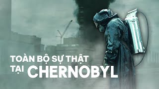 TẤT TẦN TẬT VỀ CHERNOBYL [upl. by Franky763]