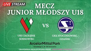 MECZ JUNIOR MŁODSZY UKS ZAGŁĘBIE SOSNOWIEC  GKS STOCZNIOWIEC GDAŃSK [upl. by Ylloj]