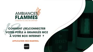 Tuto 12 Comment reconnecter votre poêle à granulés MCZ à votre box internet avec lapp Maestro [upl. by Atsyrc128]