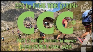 CCC by UTMB 100 KM 6156 M Refuge Bertone  Arnouvaz Part 2 full race accelerated  moments [upl. by Hofstetter]