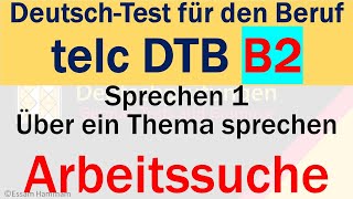 DTB B2  DeutschTest für den Beruf B2  Sprechen  Über ein Thema sprechen  Arbeitssuche [upl. by Cloots]