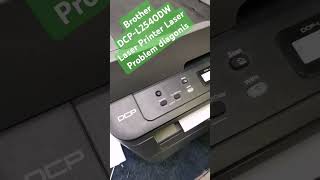 Brother DCPL2540DW Laser Printer Laser Problem diagonis brotherprinterrepair printer 01617589582 [upl. by Eneloc80]