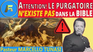 🔥📖QUE DIT LA BIBLE CONCERNANT LE PURGATOIRE ET LA RÉINCARNATION  LENFER  Pasteur MARCELLO Tunasi [upl. by Modestia]