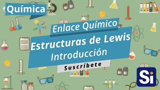 Estructuras de Lewis  Introducción  Enlace Químico  Química inorgánica [upl. by Dopp]