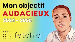 Fetch  Mon objectif audacieux pour 20242025 FET [upl. by Valera478]