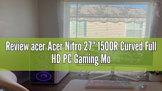 Review Acer Nitro 27quot 1500R Curved Full HD PC Gaming Monitor  AMD FreeSync Premium  240Hz  1 [upl. by Lokcin]