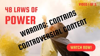 48 Laws of Power  Robert Greene  WARNING CONTROVERSIAL CONTENT Video 1 of 5 [upl. by Htor]