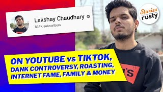 lakshaychaudhary on YouTube vs TikTok Controversies Roasting Money amp Desi Creators  E12 [upl. by Circosta]