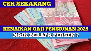 Cek Sekarang Kenaikan Gaji Pensiunan PNS 2025 Berapa Persen [upl. by Arreit]