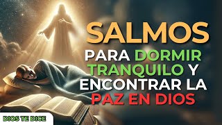 Salmos para dormir tranquilo y encontrar la Paz en Dios [upl. by Elehcir]