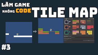 Làm game bằng Unity không code phần 3 TileMap Unity 2D [upl. by Wolbrom116]