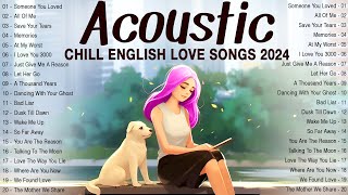 Best Acoustic Love Songs 2024 Cover 🍁 Chill English Songs Music Playlist 2024 🍁 New Songs Cover [upl. by Kendra552]