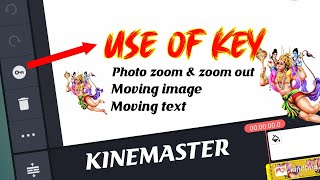 KINEMASTER KEY USES  how to use KINEMASTER key  kinemaster moving text amp photo [upl. by Yelkrab]