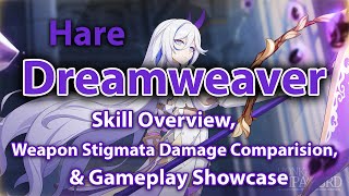 Dreamweaver Hare Guide Skill Overview Weapon Stigmata Comparision amp Gameplay  Honkai 66 Beta [upl. by Yecaj539]