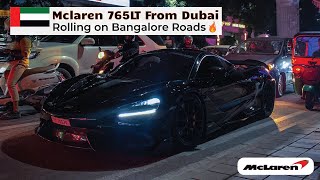 Mclaren 765LT From Dubai🇦🇪 in India🇮🇳 Bangalore 🔥🖤 mclaren suprcars 765lt dubai india [upl. by Yrad]