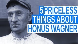 5 Priceless Things About Honus Wagner [upl. by Kristof792]