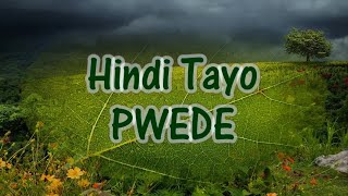 HINDI TAYO PWEDE by The Juans  KARAOKE VERSION [upl. by Otxis702]