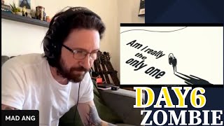 METALHEAD REACTS DAY6  ZOMBIE English version THOSE LYRICS 🔥🔥🔥 [upl. by Inahpit]