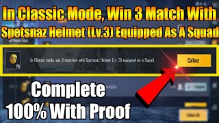 In Classic Mode Win 3 Matches With Spetsnaz Helmet Lv 3 Equipped As A Squad [upl. by Ysac]