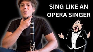 Sing Like An Opera Singer Improve Clarinet Sound Fast [upl. by Alyag]