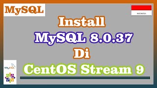 Install MySQL 8037 di CentOS Stream 9 [upl. by Annadiana]