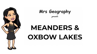 Meanders amp oxbow lakes [upl. by Ahsym]