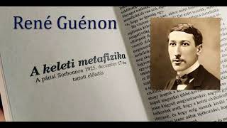 René Guenon A keleti metafizika 1925 Sorbonne előadás 52p [upl. by Reube81]