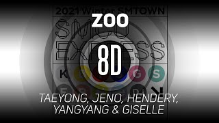 𝟴𝗗 𝗠𝗨𝗦𝗶𝗖  ZOO  TAEYONG JENO HENDERY YANGYANG amp GISELLE  𝑈𝑠𝑒 ℎ𝑒𝑎𝑑𝑝ℎ𝑜𝑛𝑒𝑠🎧 [upl. by Hannahsohs]