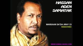 Markaan Dada Jiray 15 by Hassan Aden Samatar  Remastered 2011 [upl. by Kurtzman]