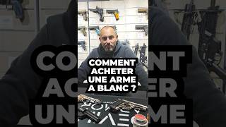 Comment acheter une arme a blanc [upl. by Wasson]