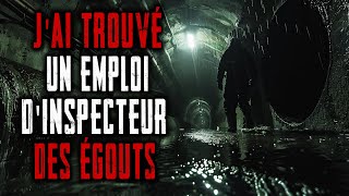 Jai trouvé un Emploi dinspecteur des égouts Il y a des règles BizarresFrench Creepypasta [upl. by Madox]