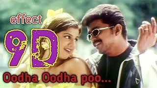 Oodha Oodha poo  9D  surrounding effect song  USE HEADPHONE 🎧  Minsara Kanna 🎬  😇👈🎧 [upl. by Irahk511]